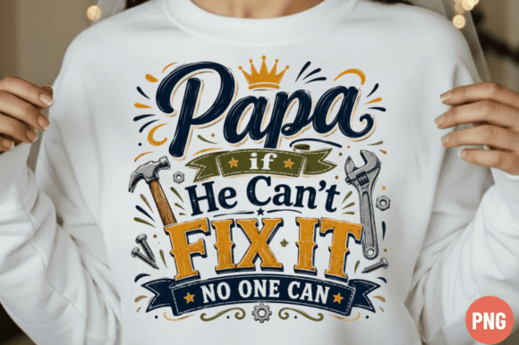 Celebrating Faith and Fatherhood with Papa Can Fix It PNG and Christian Dad PNG Designs