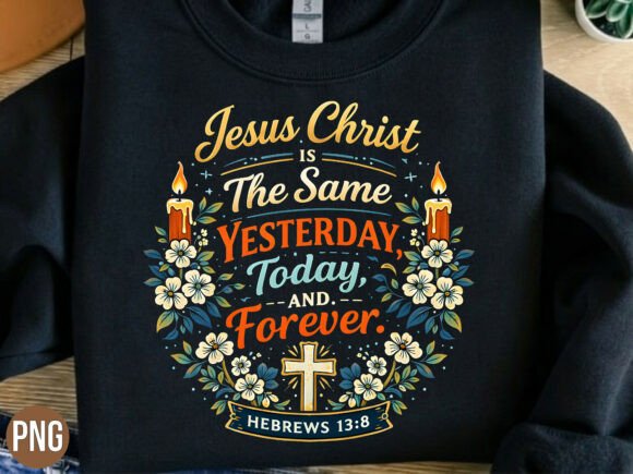 Jesus Christ Same Yesterday Today PNG
